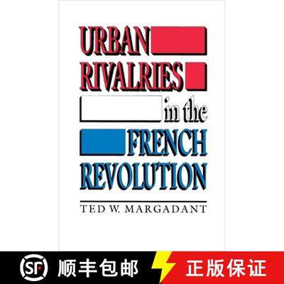 【3-4周达】Urban Rivalries in the French Revolution [9780691008912]