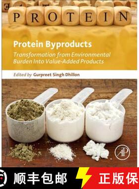 【3-4周达】Protein Byproducts: Transformation from Environmental Burden Into Value-Added Products [9780128023914]