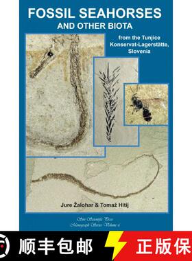 预订 Fossil Seahorses and Other Biota from the Tunjice Konservat-Lagerstätte, Slovenia [9780957453043]