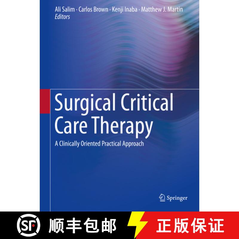 【3-4周达】Surgical Critical Care Therapy: A Clinically Oriented Practical Approach [9783319717111]