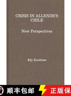 【3-4周达】Crisis in Allende's Chile: New Perspectives [9780275928223]