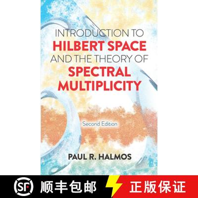预订 Introduction to Hilbert Space and the Theory of Spectral Multiplicity: Second Edition [9780486817330]