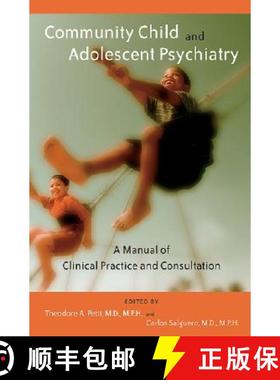 【3-4周达】Community Child and Adolescent Psychiatry : A Manual of Clinical Practice and Consultation [9781585621804]