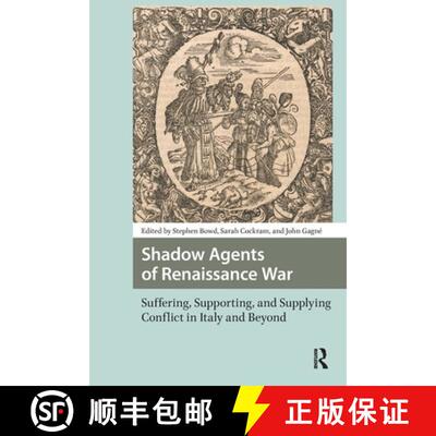 【3-4周达】Shadow Agents of Renaissance War: Suffering, Supporting, and Supplying Conflict in Italy a... [9781041185963]