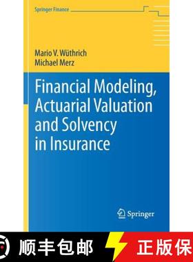 【3-4周达】Financial Modeling, Actuarial Valuation and Solvency in Insurance [9783642313912]