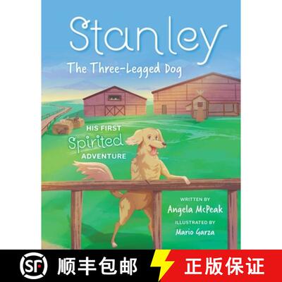 【3-4周达】Stanley, The Three-Legged Dog: His First Spirited Adventure [9798822925748]