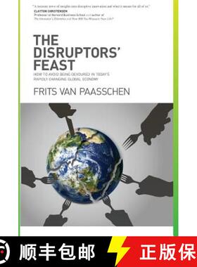 【3-4周达】The Disruptors' Feast: How to avoid being devoured in today's rapidly changing global economy [9780692987629]
