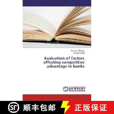 预订 Evaluation of factors affecting competitive advantage in banks [9783659890741]
