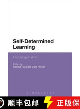 预订 Self-Determined Learning: Heutagogy in Action [9781474228176]