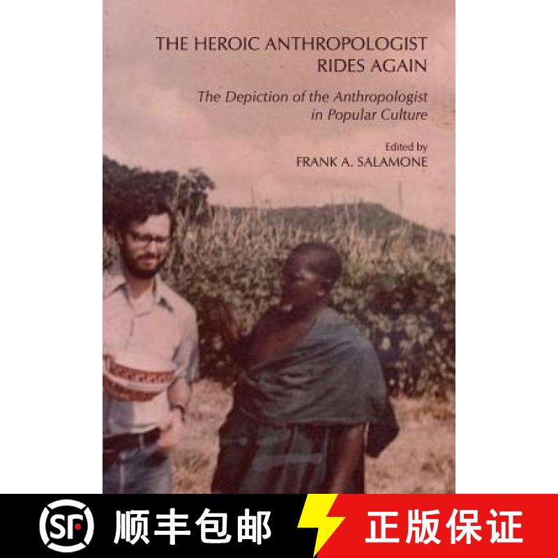 预订 The Heroic Anthropologist Rides Again: The Depiction of the Anthropologist in Popular Culture [9781443838818]