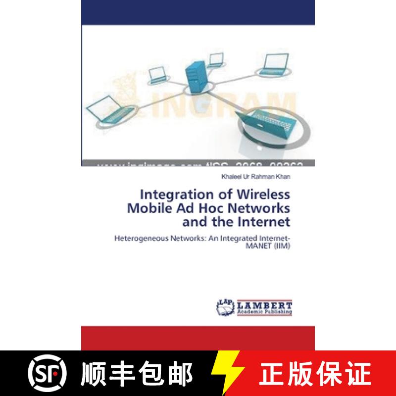 预订 Integration of Wireless Mobile Ad Hoc Networks and the Internet [9783659112799]