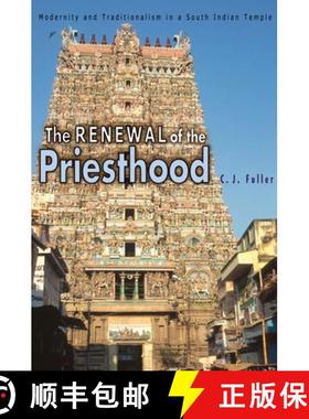 【3-4周达】The Renewal of the Priesthood: Modernity and Traditionalism in a South Indian Temple [9780691116587]