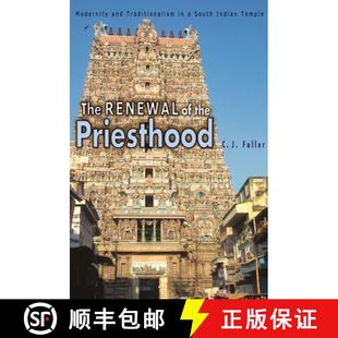 the South Priesthood The Indian Modernity Temple Traditionalism Renewal 4周达 9780691116587 and
