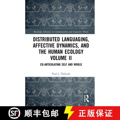 【3-4周达】Distributed Languaging, Affective Dynamics, and the Human Ecology Volume II : Co-articulat... [9780367611910]
