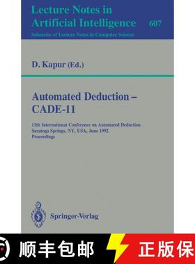 【3-4周达】Automated Deduction - CADE-11 : 11th International Conference on Automated Deduction, Sara... [9783540556022]