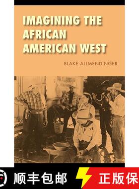 【3-4周达】Imagining the African American West [9780803220829]