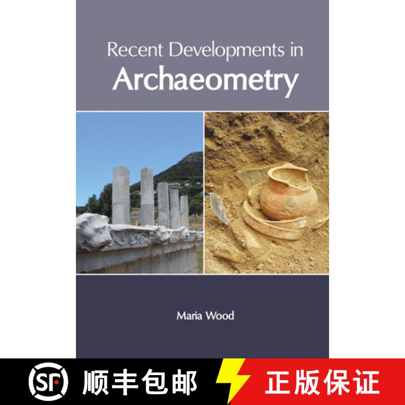 【3-4周达】Recent Developments in Archaeometry [9781639874798]