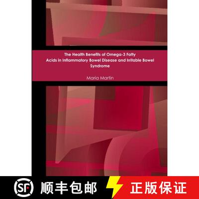【3-4周达】The Health Benefits of Omega-3 Fatty Acids in Inflammatory Bowel Disease and Irritable Bow... [9781300017844]