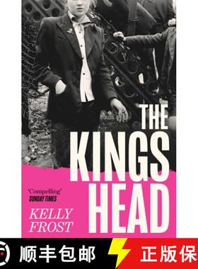 【3-4周达】Kings Head: The exhilarating celebration of female friendship from a startling new literar... [9781805462408]