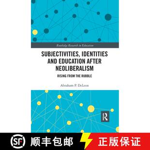 Subjectivities 9780367660260 Rubble Neoliberalism 4周达 Rising and Identities the Education from After