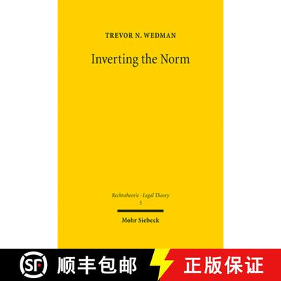 【3-4周达】Inverting the Norm : Law as the Form of Common Practice [9783161616914]