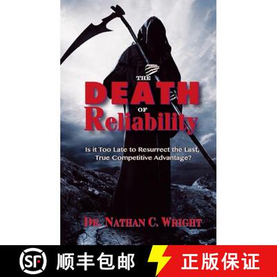 【3-4周达】精装 The Death of Reliability: Is It Too Late to Resurrect the Last, True Competitive Adva... [9780831136222]