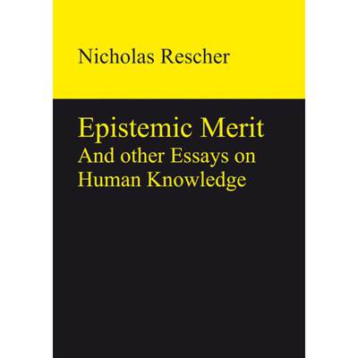 预订 Epistemic Merit: And Other Essays on Human Knowledge [9783110328745]