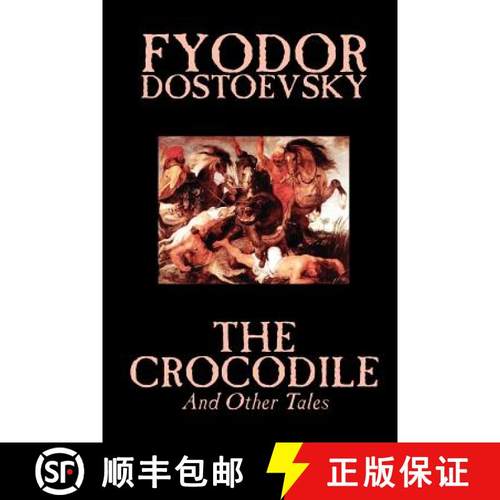【3-4周达】The Crocodile and Other Tales by Fyodor Mikhailovich Dostoevsky, Fiction, Literary [9781592244324]