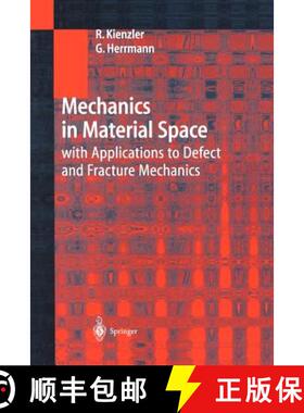 【3-4周达】Mechanics in Material Space : with Applications to Defect and Fracture Mechanics [9783642631214]