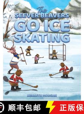 【3-4周达】The Seever Beavers Go Ice Skating [9798891552548]
