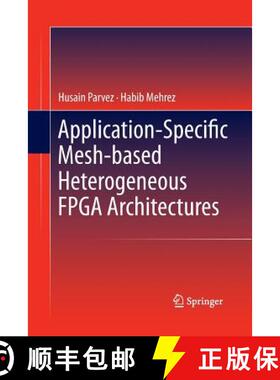 【3-4周达】Application-Specific Mesh-based Heterogeneous FPGA Architectures [9781489987884]