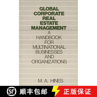 【3-4周达】精装 Global Corporate Real Estate Management: A Handbook for Multinational Businesses and ... [9780899305301]