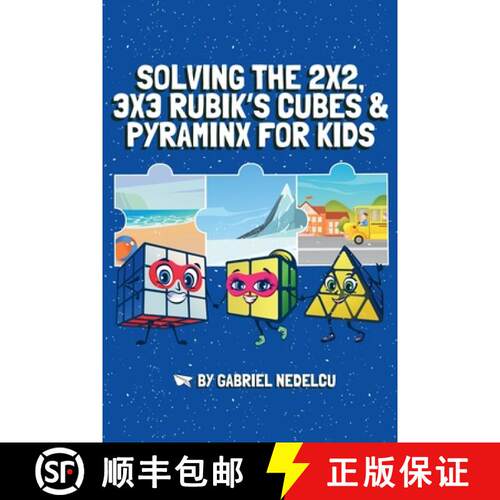 【3-4周达】Solving the 2x2, 3x3 Rubik's Cubes & Pyraminx for Kids (3 in 1): A Fun Guide for Kids to C... [9781961784079]