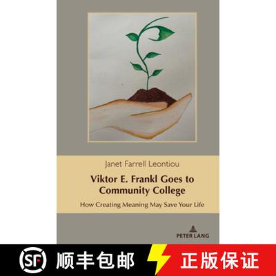 【3-4周达】精装 Viktor E. Frankl Goes to Community College : How Creating Meaning May Save Your Life [9781433186257]