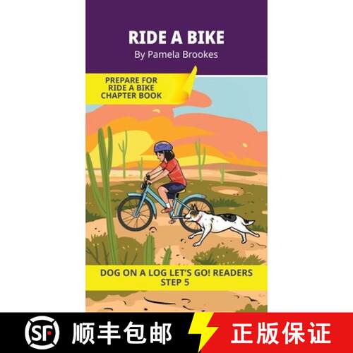 【3-4周达】精装 Ride a Bike: Short Decodable Books Prepare Students for Reading DOG ON A LOG Decodabl... [9781648312533]