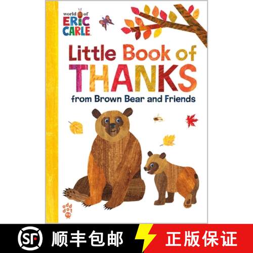 【3-4周达】精装 Little Book of Thanks from Brown Bear and Friends (World of Eric Carle): The Perfect ... [9781250881502]