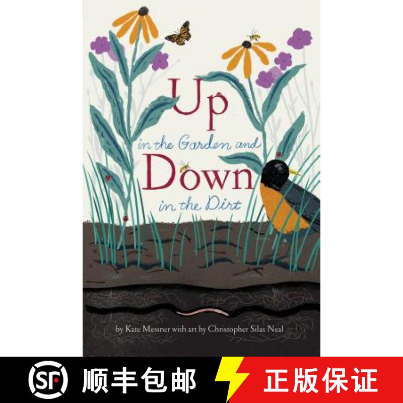 预订 Up in the Garden and Down in the Dirt: (Nature Book for Kids, Gardening and Vegetable Planting, ... [9781452161365]