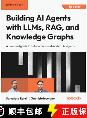 预订 Building AI Agents with LLMs, RAG, and Knowledge Graphs: A practical guide to autonomous and mod... [9781835087060]