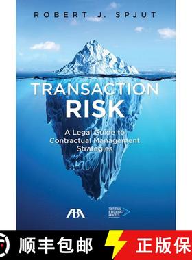【3-4周达】Transaction Risk : A Legal Guide to Contractual Management Strategies [9781641051910]