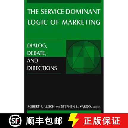 【3-4周达】The Service-Dominant Logic of Marketing: Dialog, Debate, and Directions [9780765614919]