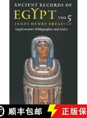 【3-4周达】Ancient Records of Egypt: Vol. 5: Supplementary Bibliographies and Indices - Ancient Recor... [9780252069918]
