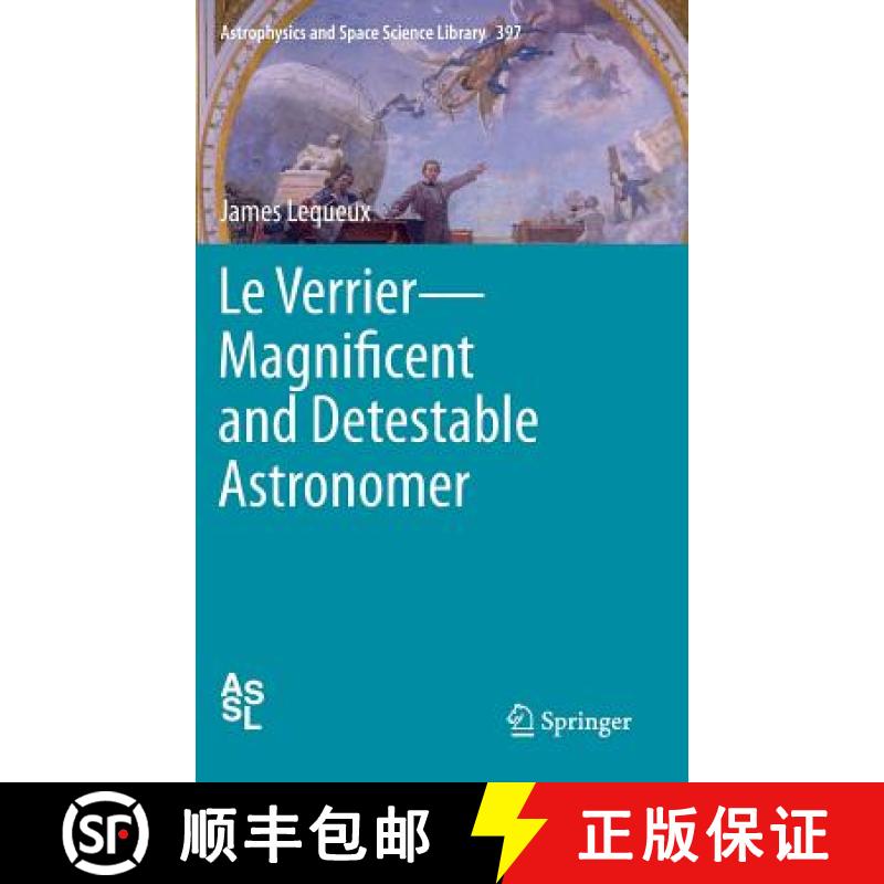 【3-4周达】Le Verrier--Magnificent and Detestable Astronomer [9781461455646]