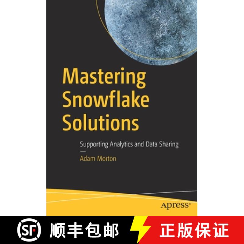 【3-4周达】Mastering Snowflake Solutions : Supporting Analytics and Data Sharing [9781484280287]