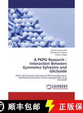 预订 A PKPD Research : Interaction Between Gymnema Sylvestre and Gliclazide [9786136845821]