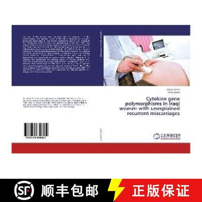 预订 Cytokine gene polymorphisms in Iraqi women with unexplained recurrent miscarriages [9783659850202]