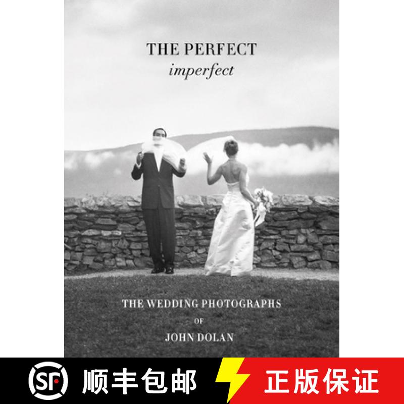 【3-4周达】The Perfect Imperfect : The  Wedding Photographs by John Dolan [9788862088237]