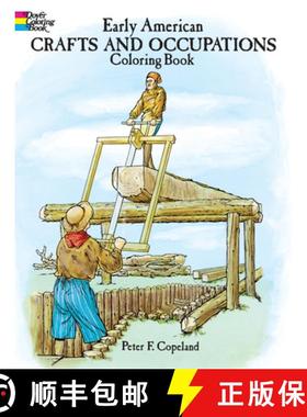 预订 Early American Crafts and Occupations Coloring Book [9780486282978]