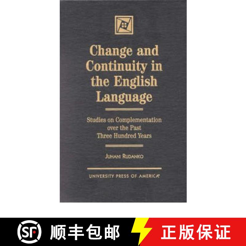 【4周达】Change and Continuity in the English Language: Studies on Complementation Over the Past Thre... [9780761810391]