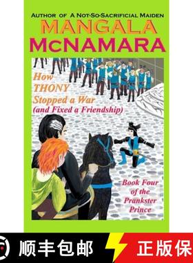预订 How Thony Stopped a War (and Fixed a Friendship) : Book 4 of the Prankster Prince [9781960160430]