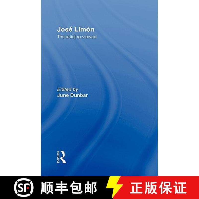 【4周达】Jose Limon : An Artist Re-viewed [9789057551215]